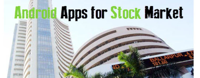 Android Apps for Stock Market