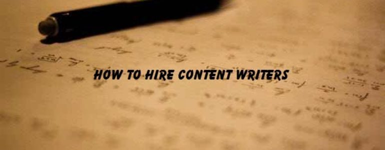 How to hire content writers