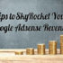 Tips to SkyRocket Google Adsense