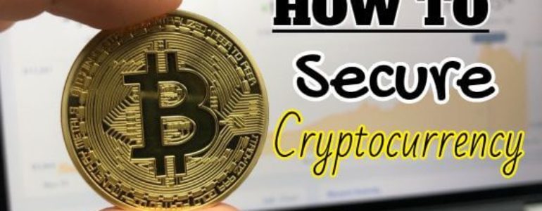 Must Know Tips for Securing your Cryptocurrency