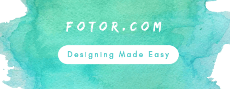 Fotor Designing Made Easy