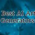 Best AI Art Generator